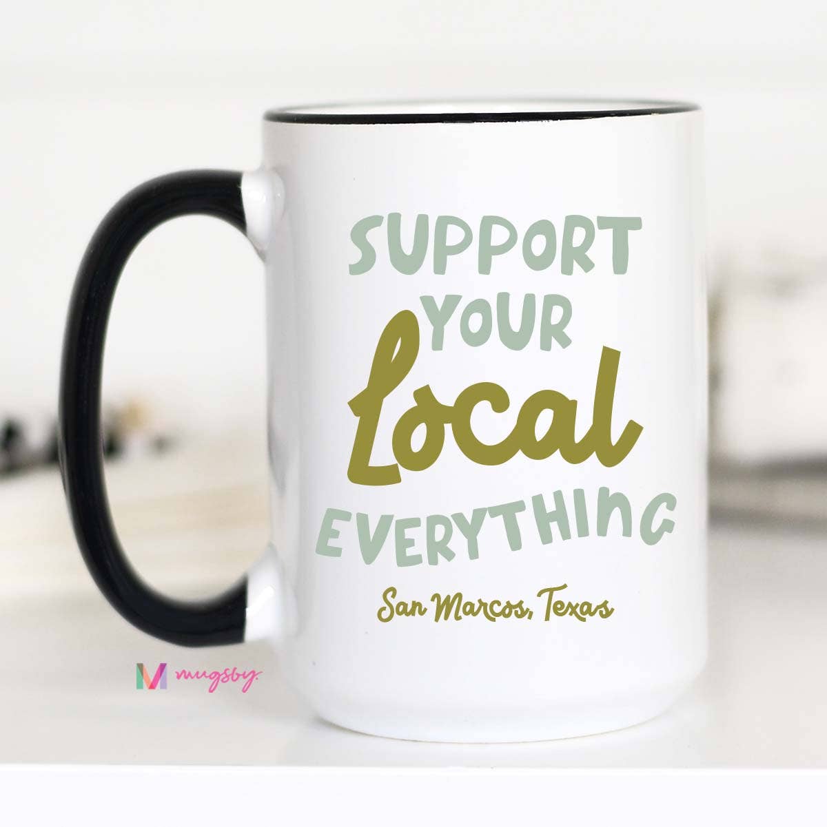 Support Your Local Everything Mug, Personalized Mug, City