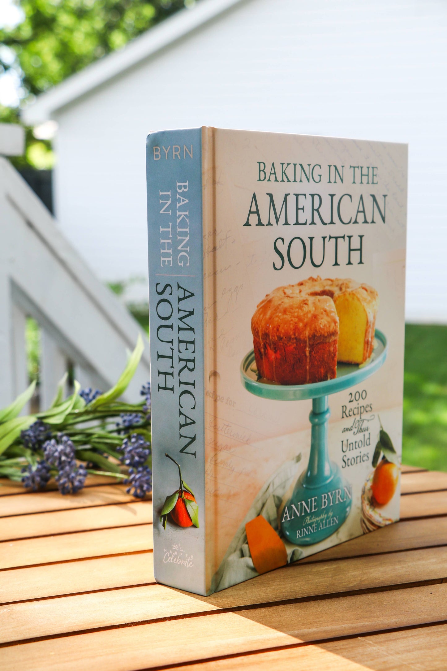 Baking In the American South : 200 Recipes and Their Untold