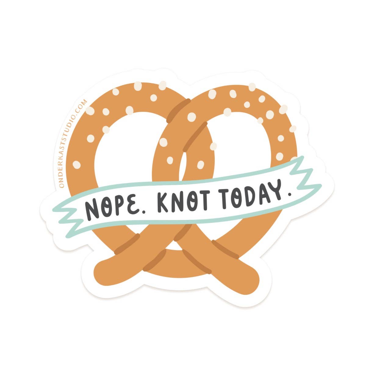 Nope Knot Today Pretzel Sticker