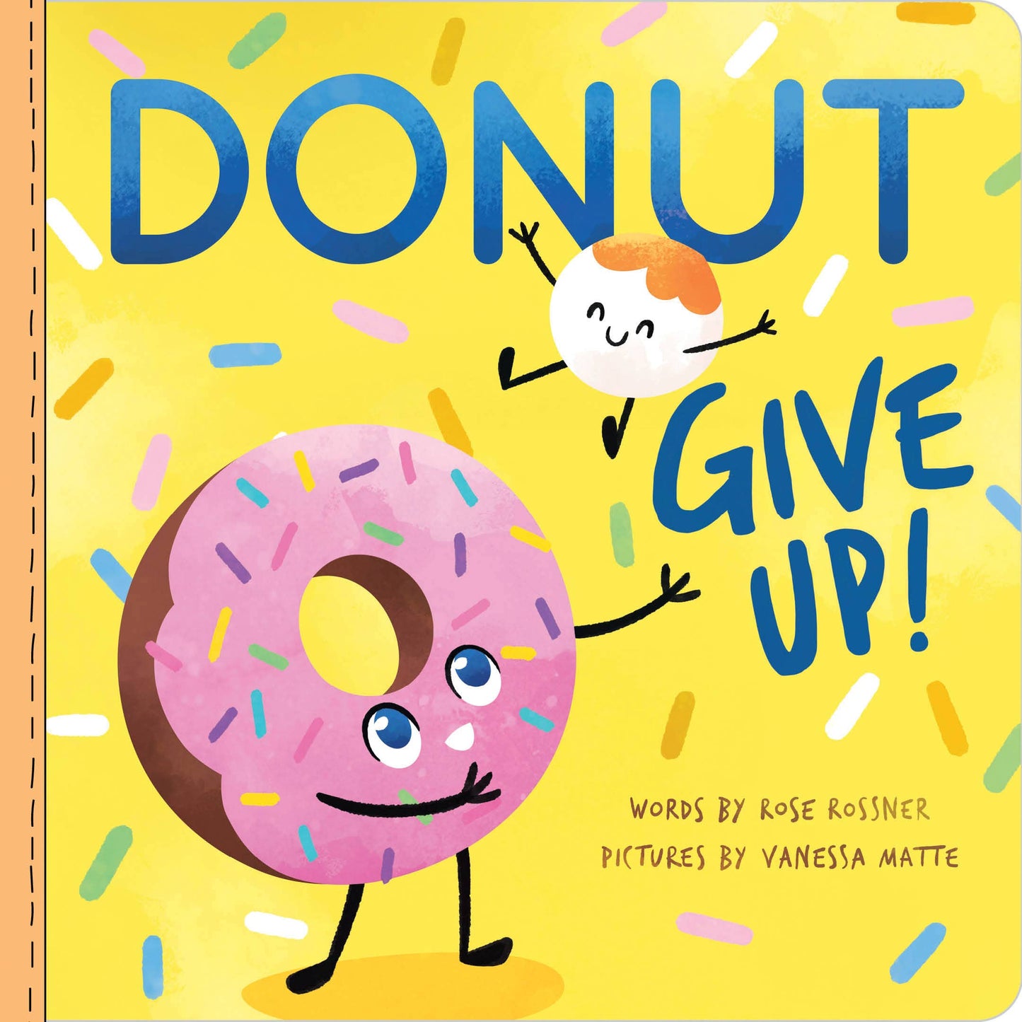 Donut Give Up (casebound board book)!