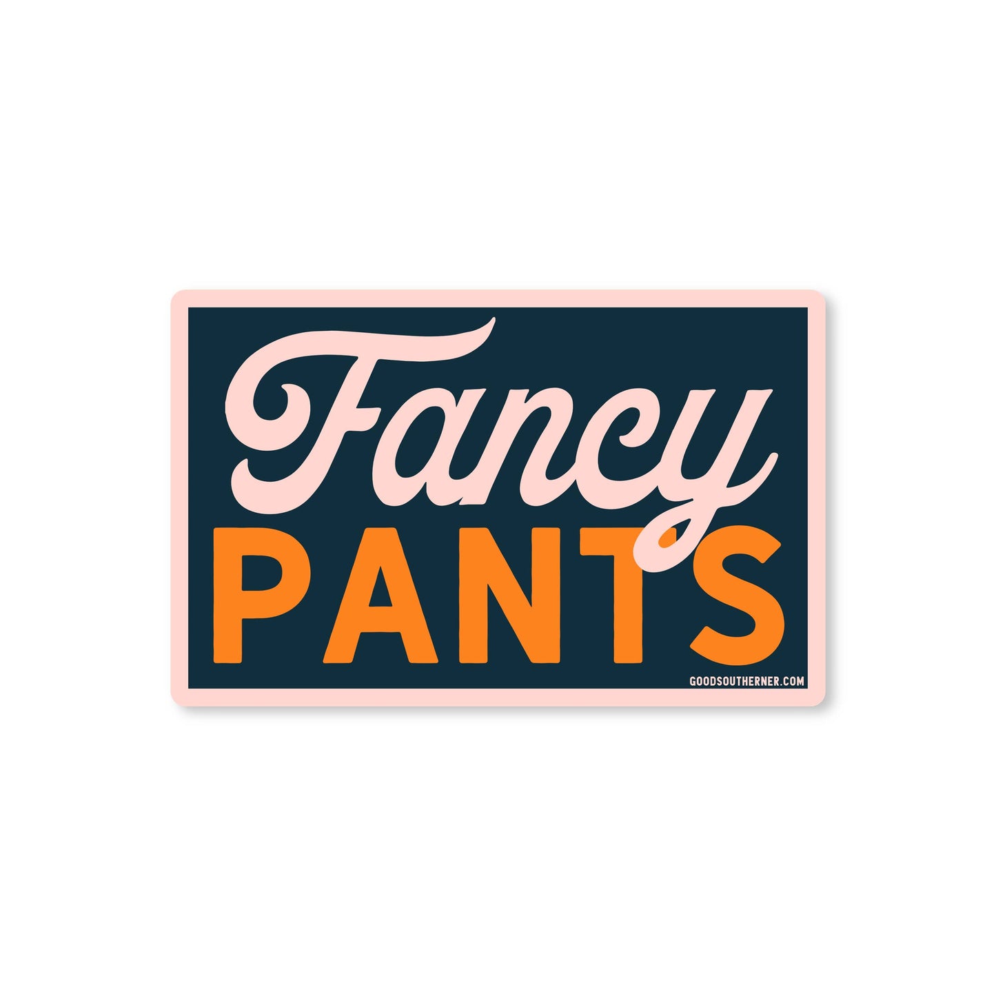 Good Southerner - Fancy Pants Sticker